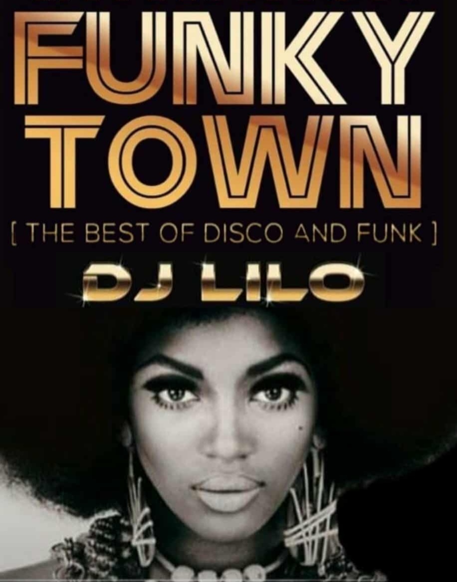 FUNKY TOWN by DJ LILO